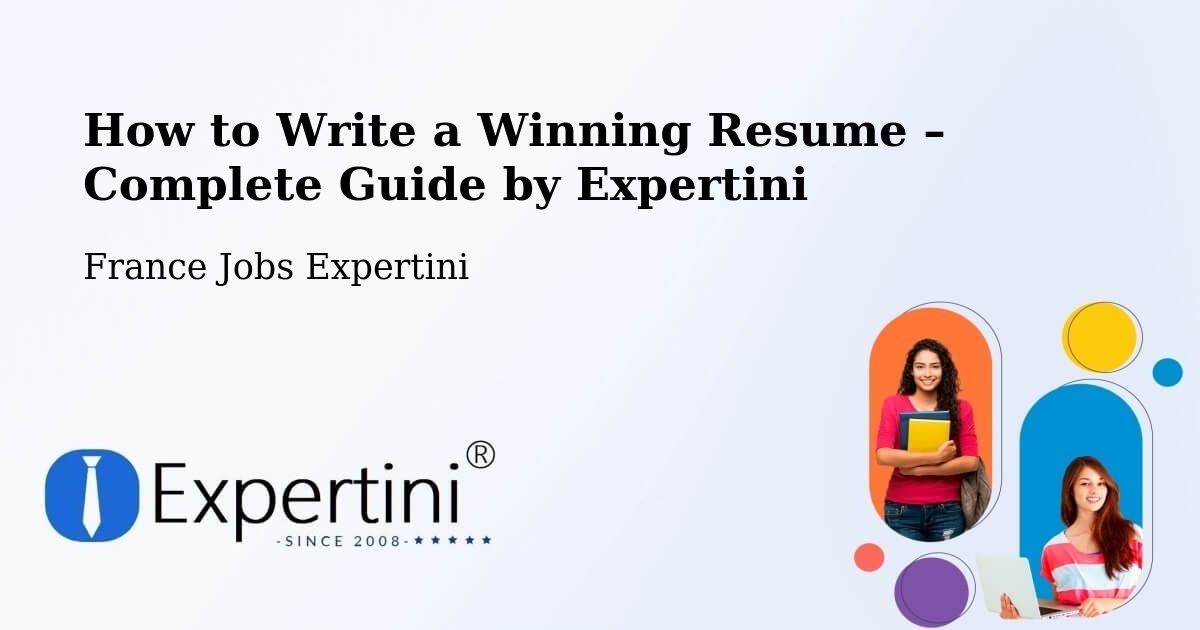 Resume Writing Guide for Job Seekers – Strasbourg - Strasbourg, France Jobs Expertini