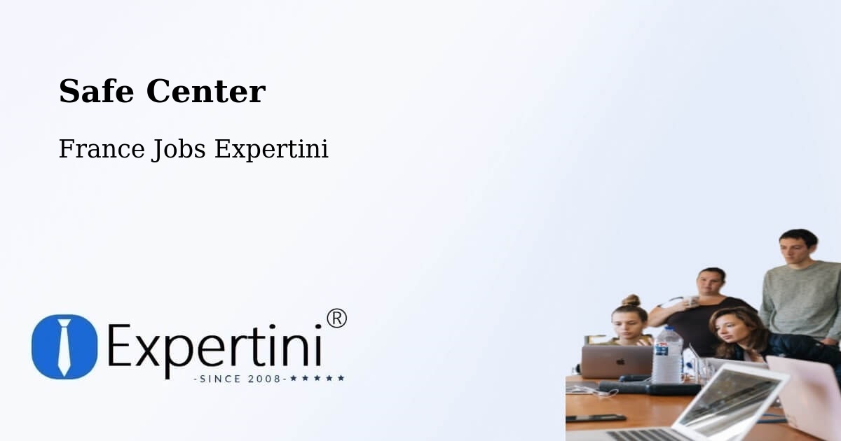 Safety Center – Strasbourg - France Jobs Expertini